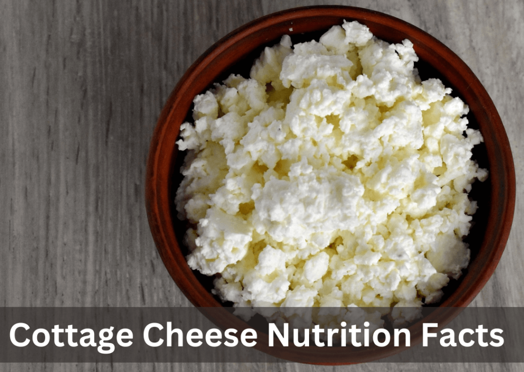 Cottage cheese nutrition facts